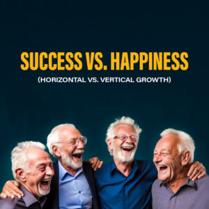 Success vs. Happiness