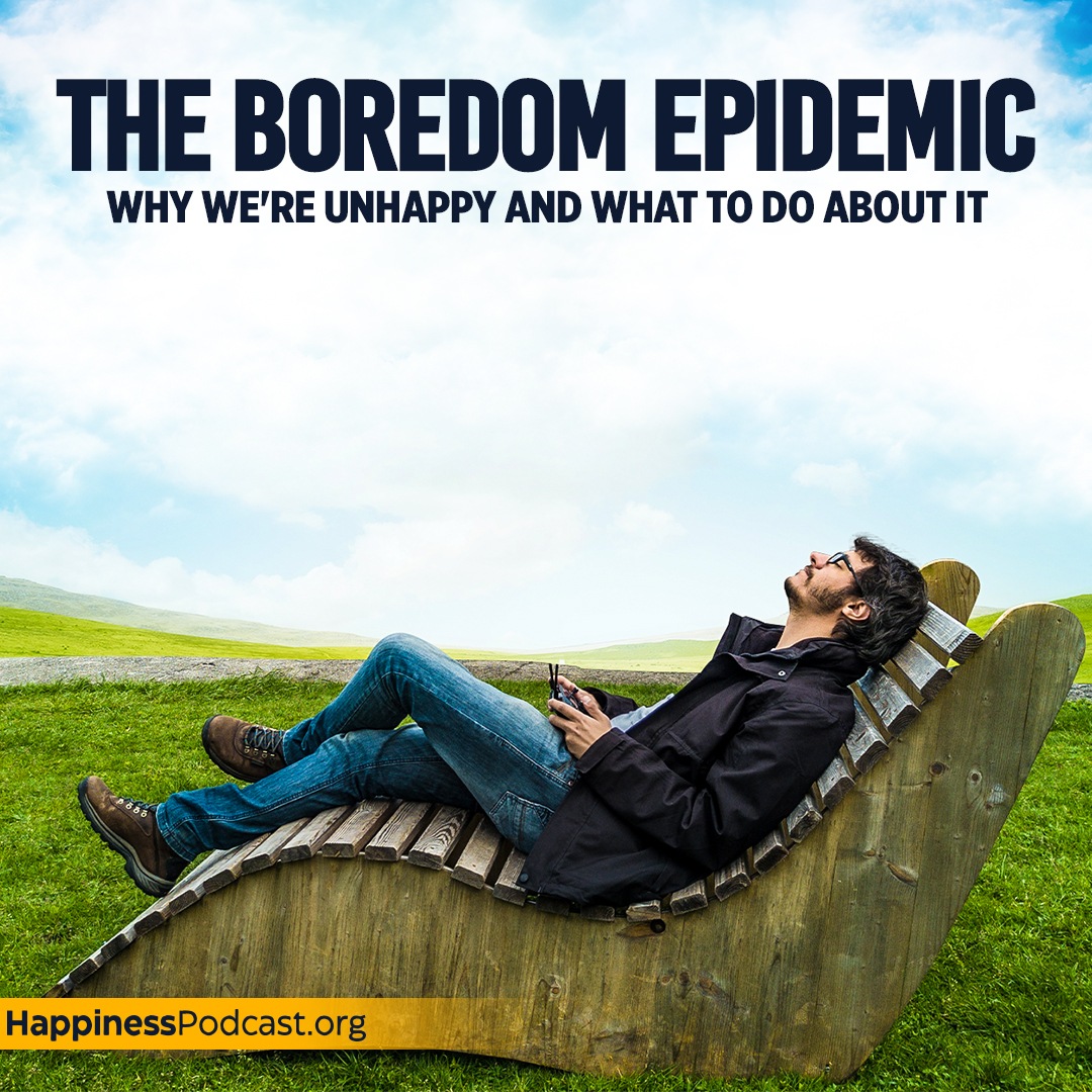 The Boredom Epidemic: Why We’re Unhappy and What to Do About It