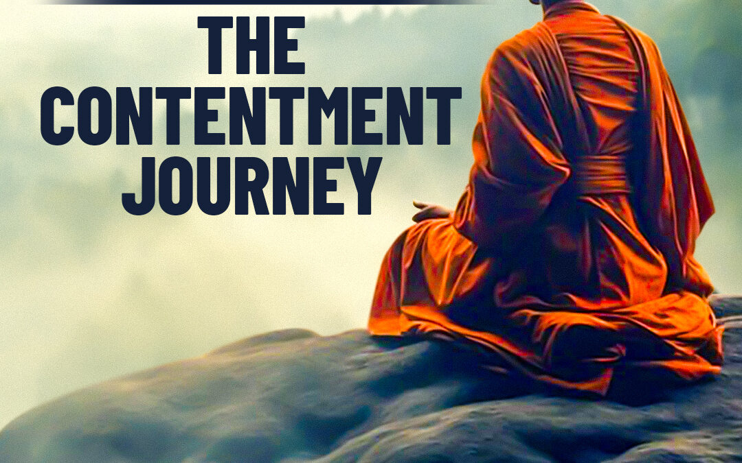 #506 The Pursuit of Inner Peace: The Contentment Journey